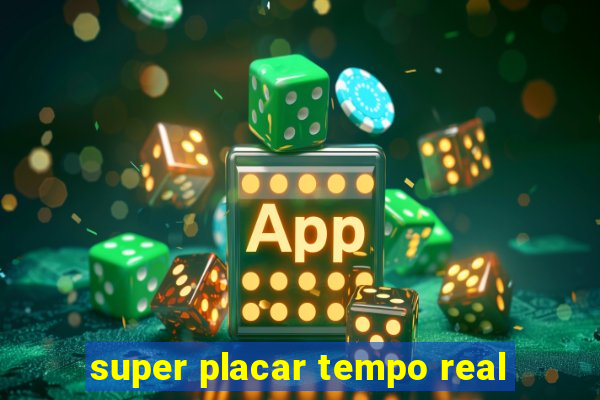 super placar tempo real