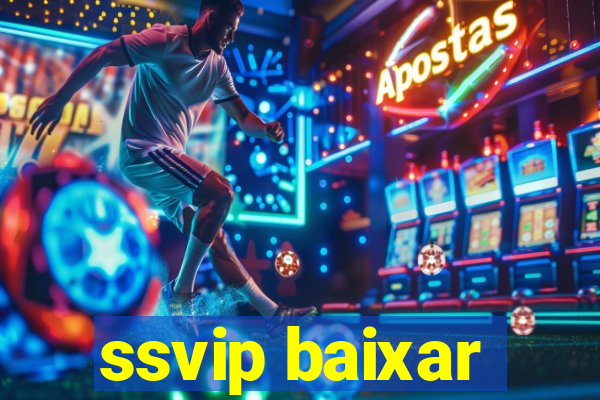 ssvip baixar