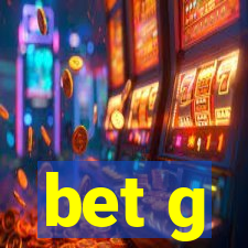 bet g