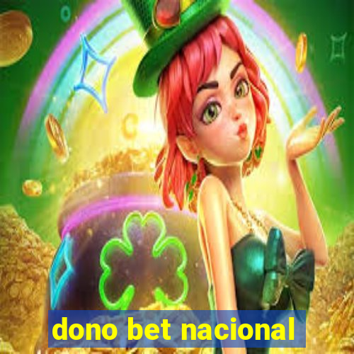 dono bet nacional