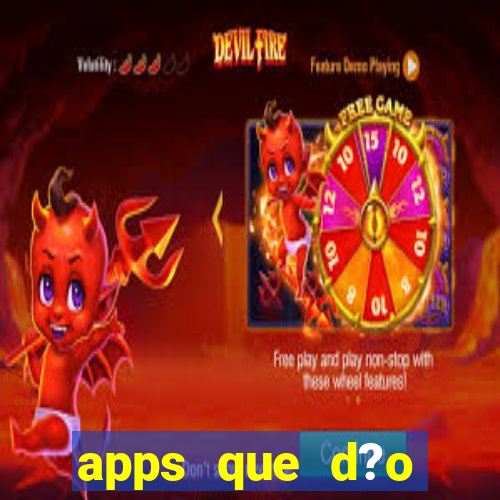 apps que d?o dinheiro de verdade jogando