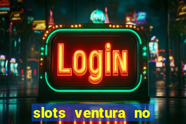 slots ventura no deposit bonus