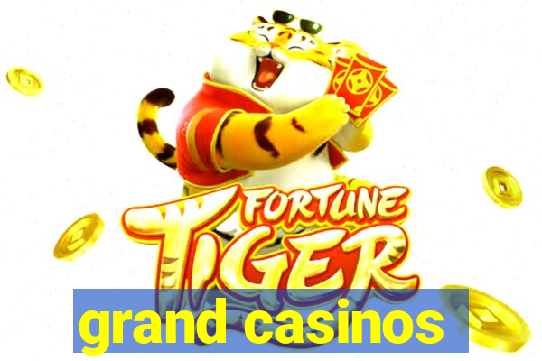 grand casinos