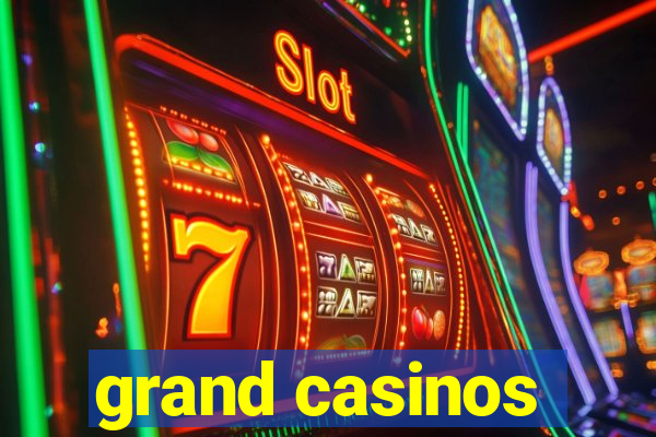 grand casinos