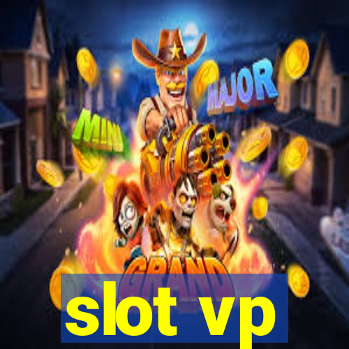 slot vp