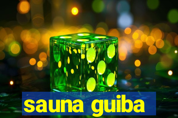 sauna guiba