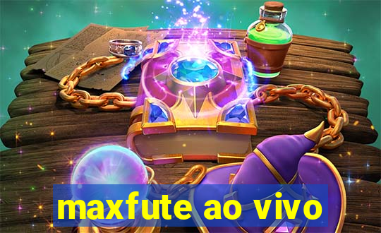 maxfute ao vivo