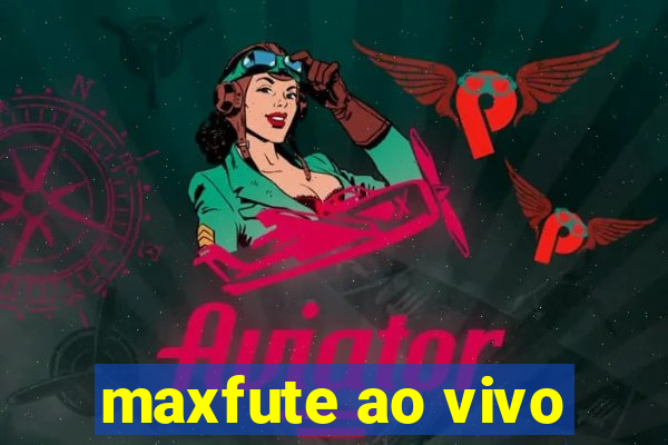 maxfute ao vivo