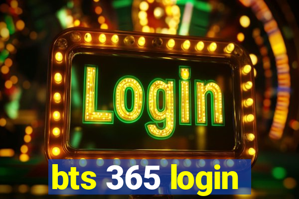 bts 365 login