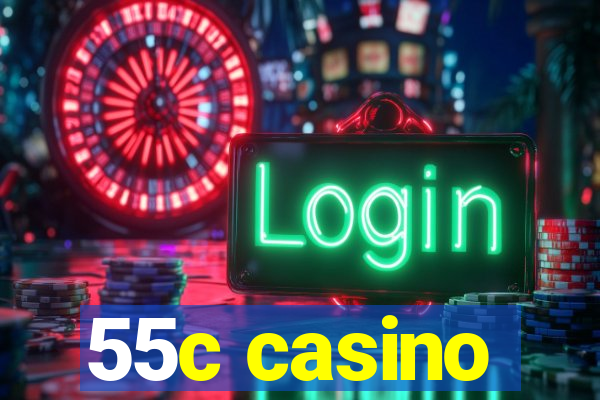 55c casino