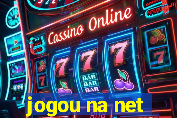 jogou na net