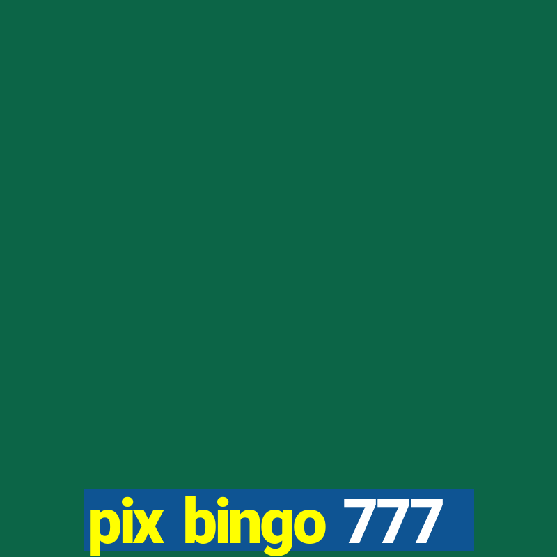 pix bingo 777