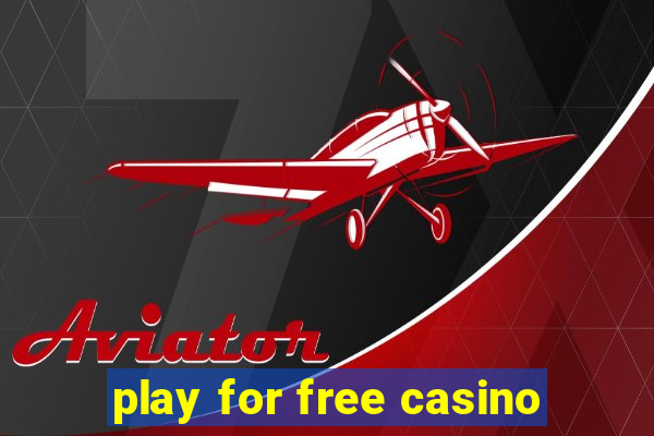 play for free casino