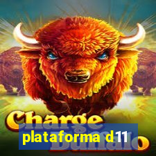 plataforma d11