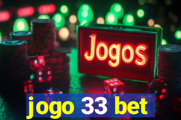 jogo 33 bet