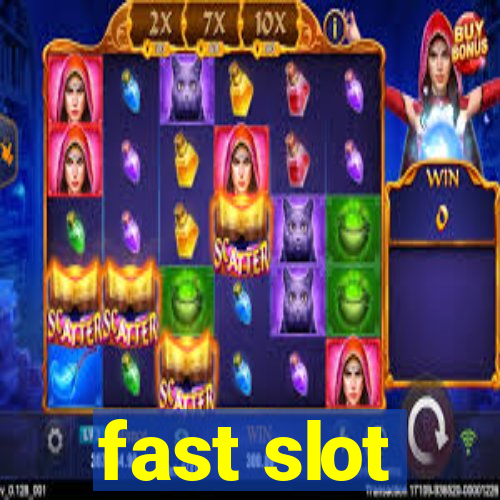 fast slot