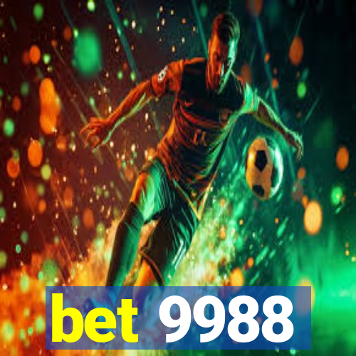 bet 9988