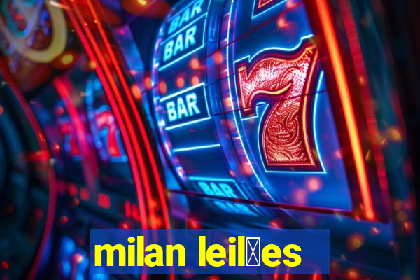 milan leil玫es