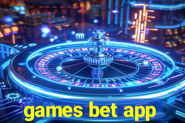 games bet app