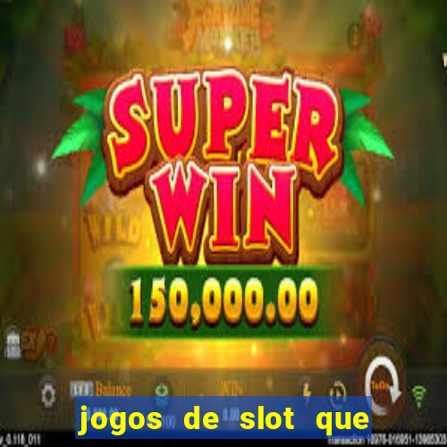 jogos de slot que paga no cadastro