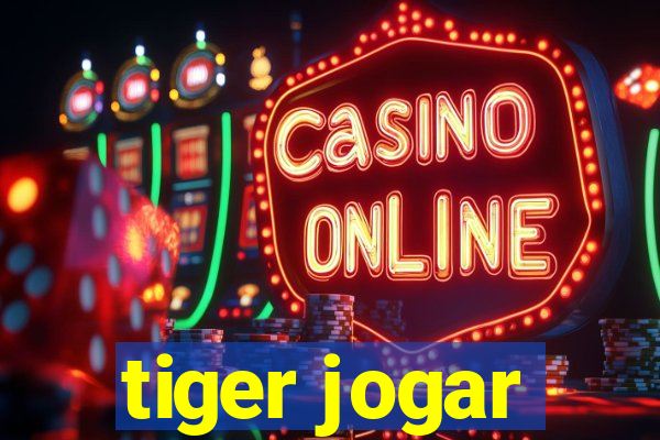 tiger jogar