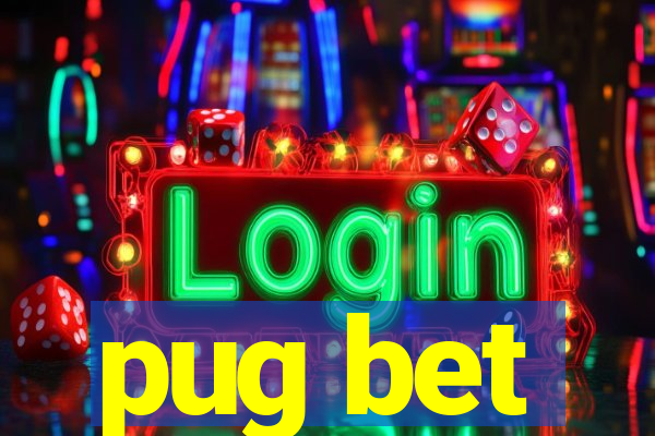 pug bet