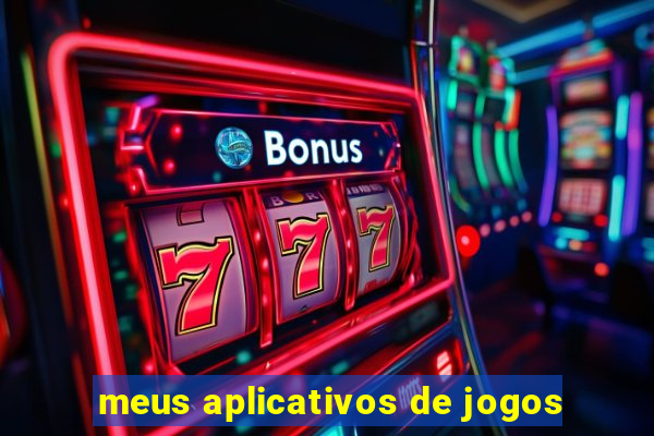 meus aplicativos de jogos