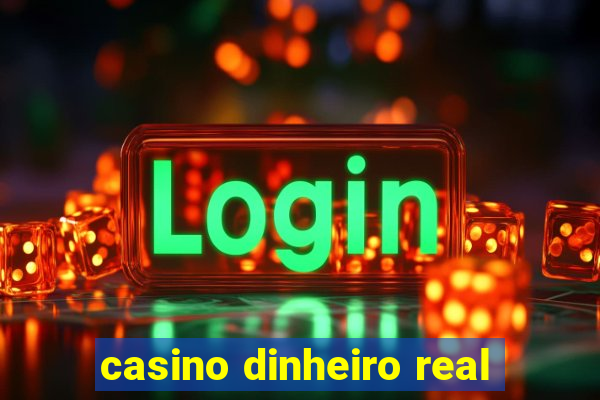 casino dinheiro real