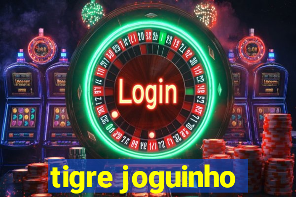 tigre joguinho