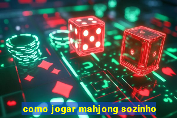 como jogar mahjong sozinho