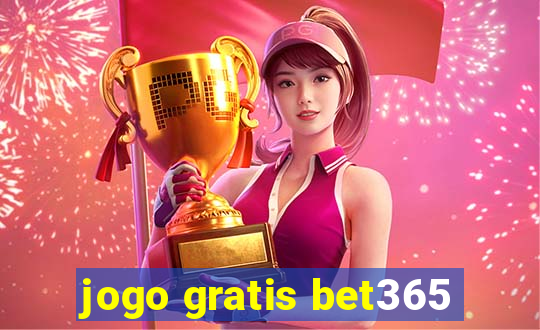 jogo gratis bet365