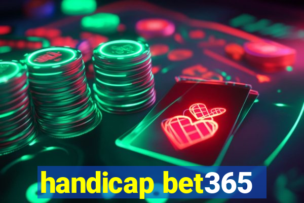 handicap bet365