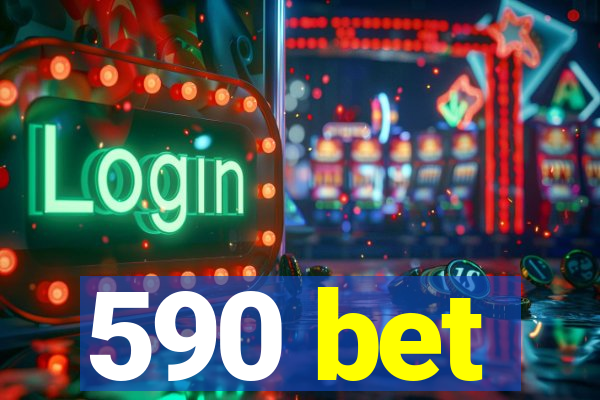 590 bet