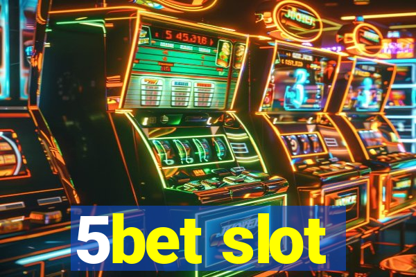 5bet slot