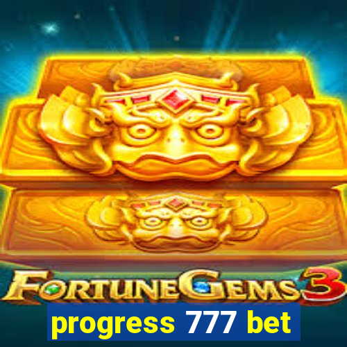 progress 777 bet