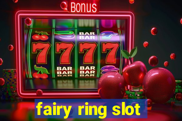 fairy ring slot