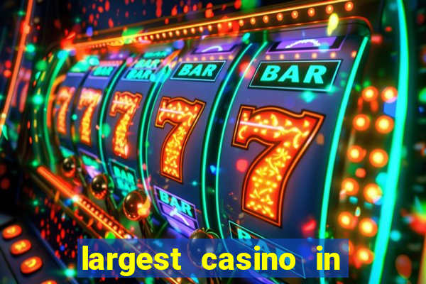 largest casino in the usa