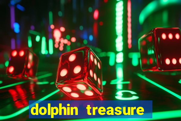 dolphin treasure slot machine free play