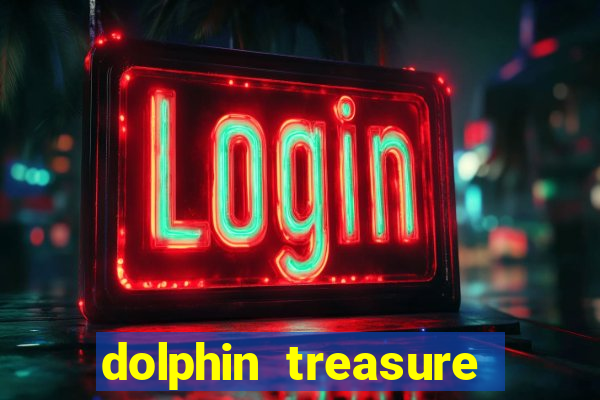 dolphin treasure slot machine free play