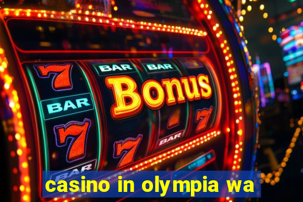 casino in olympia wa