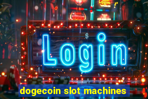 dogecoin slot machines