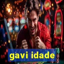 gavi idade