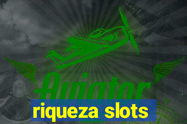 riqueza slots