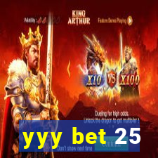 yyy bet 25