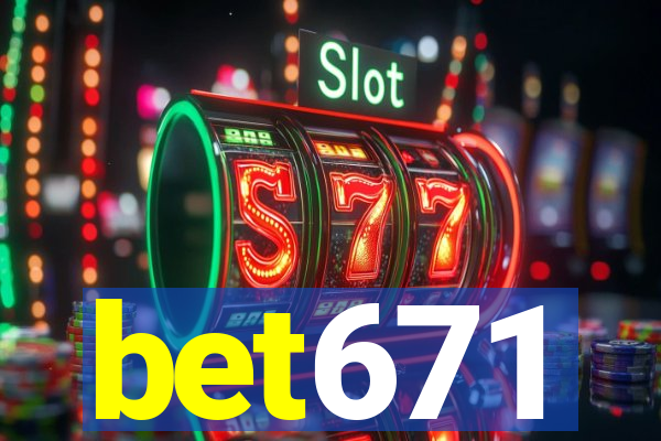 bet671