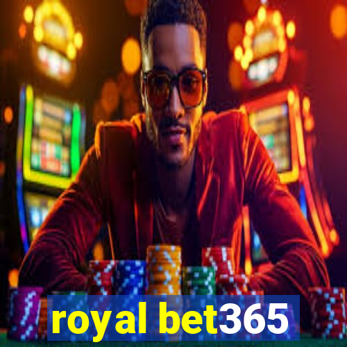 royal bet365