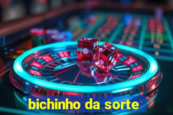 bichinho da sorte