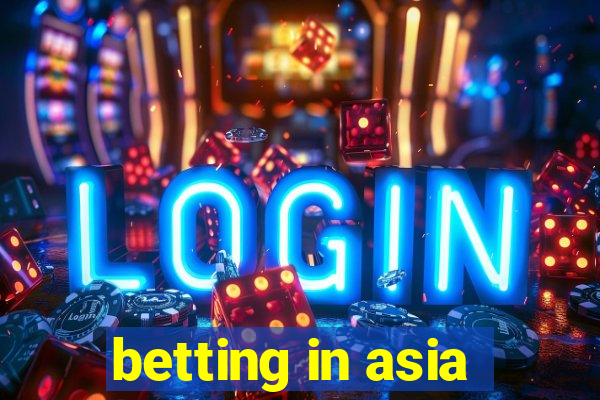 betting in asia