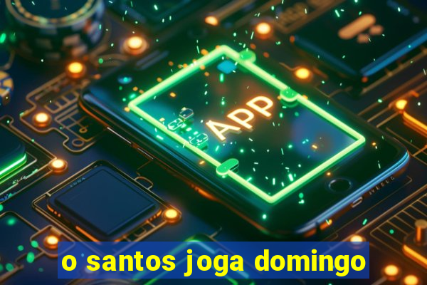 o santos joga domingo