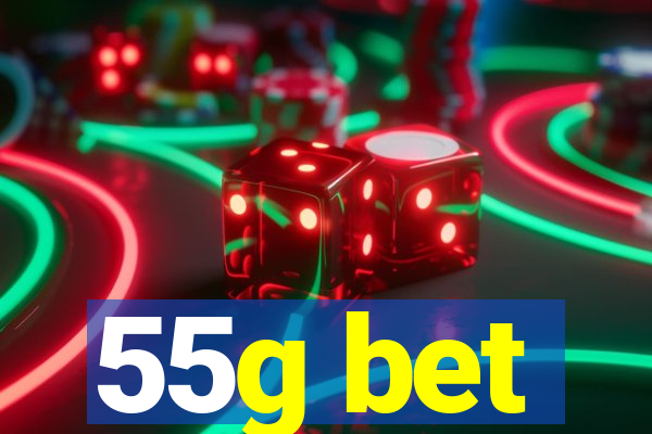 55g bet